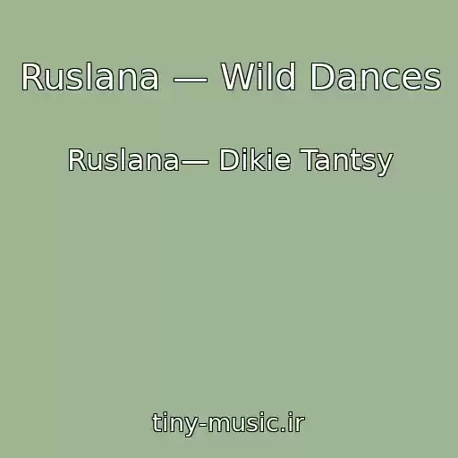 کاور آهنگ Ruslana — Wild Dances از Ruslana— Dikie Tantsy