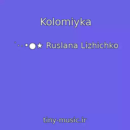 کاور آهنگ Kolomiyka از ˙·٠•●★ Ruslana Lizhichko