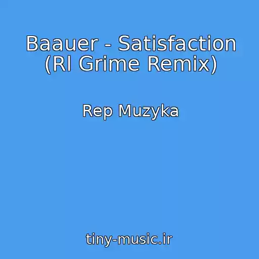 کاور آهنگ Baauer - Satisfaction (Rl Grime Remix) از Rep Muzyka