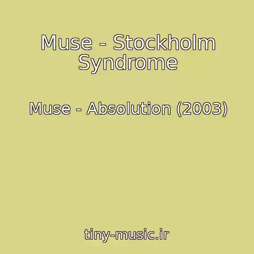 کاور آهنگ Muse - Stockholm Syndrome از Muse - Absolution (2003)