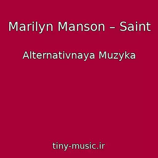 کاور آهنگ Marilyn Manson – Saint از Alternativnaya Muzyka
