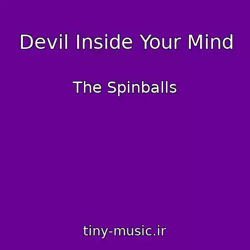 کاور آهنگ Devil Inside Your Mind از The Spinballs