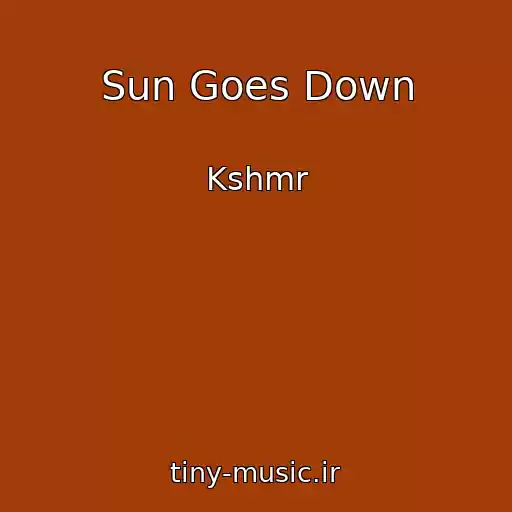 کاور آهنگ Sun Goes Down از Kshmr