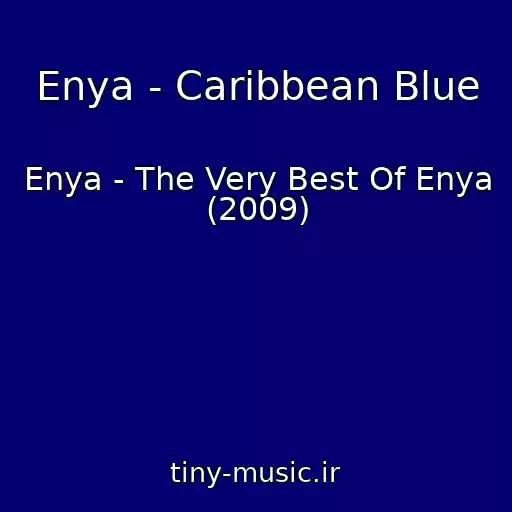 کاور آهنگ Enya - Caribbean Blue از Enya - The Very Best Of Enya (2009)