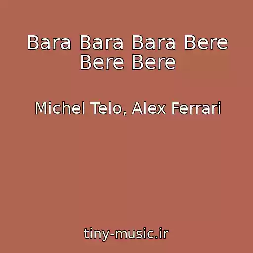 کاور آهنگ Bara Bara Bara Bere Bere Bere از Michel Telo, Alex Ferrari