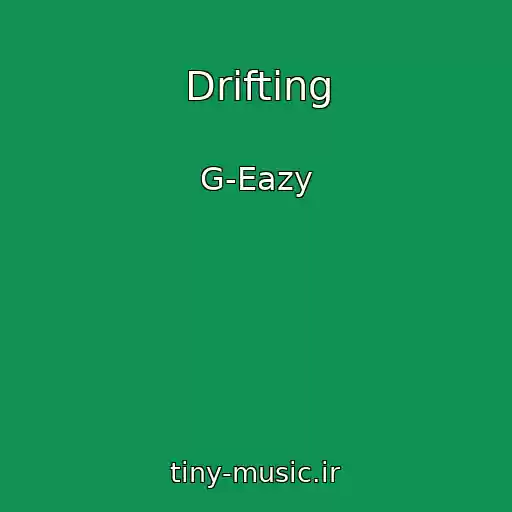 کاور آهنگ Drifting از G-Eazy