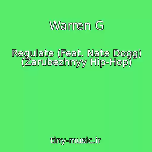 کاور آهنگ Warren G از Regulate (Feat. Nate Dogg) (Zarubezhnyy Hip-Hop)