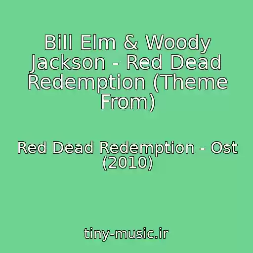 کاور آهنگ Bill Elm & Woody Jackson - Red Dead Redemption (Theme From) از Red Dead Redemption - Ost (2010)