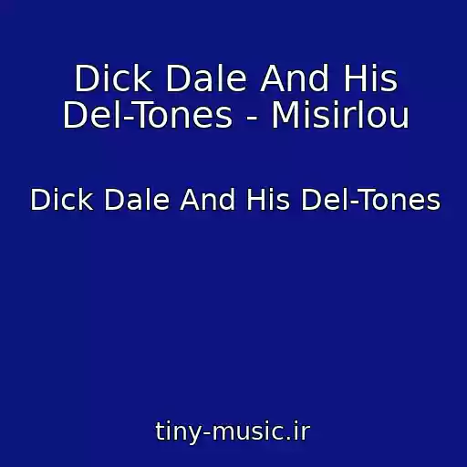 کاور آهنگ Dick Dale And His Del-Tones - Misirlou از Dick Dale And His Del-Tones