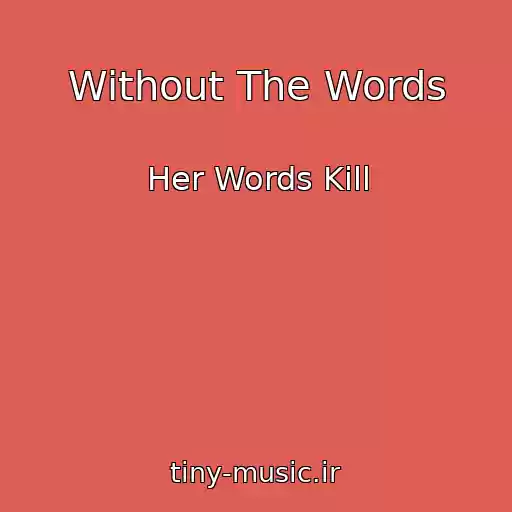 کاور آهنگ Without The Words از Her Words Kill