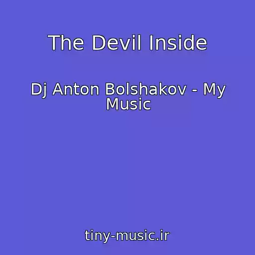 کاور آهنگ The Devil Inside از Dj Anton Bolshakov - My Music