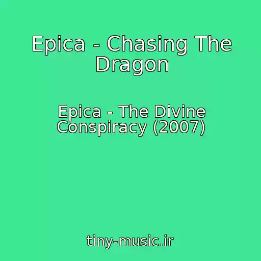 کاور آهنگ Epica - Chasing The Dragon از Epica - The Divine Conspiracy (2007)