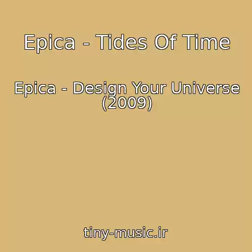 کاور آهنگ Epica - Tides Of Time از Epica - Design Your Universe (2009)