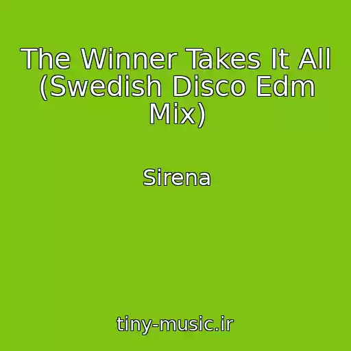 کاور آهنگ The Winner Takes It All (Swedish Disco Edm Mix) از Sirena