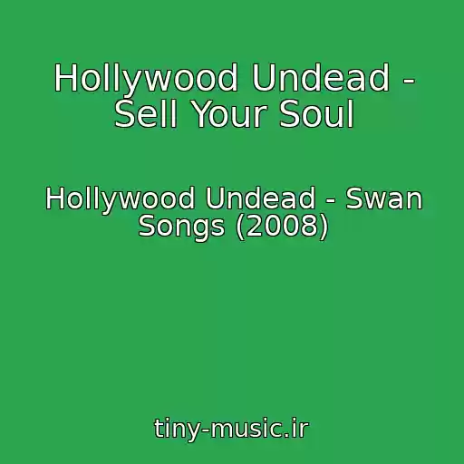 کاور آهنگ Hollywood Undead - Sell Your Soul از Hollywood Undead - Swan Songs (2008)