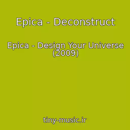 کاور آهنگ Epica - Deconstruct از Epica - Design Your Universe (2009)