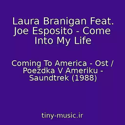 کاور آهنگ Laura Branigan Feat. Joe Esposito - Come Into My Life از Coming To America - Ost / Poezdka V Ameriku - Saundtrek (1988)