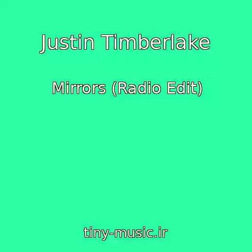 کاور آهنگ Justin Timberlake از Mirrors (Radio Edit)