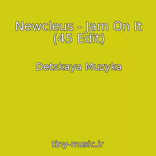 کاور آهنگ Newcleus - Jam On It (45 Edit) از Detskaya Muzyka