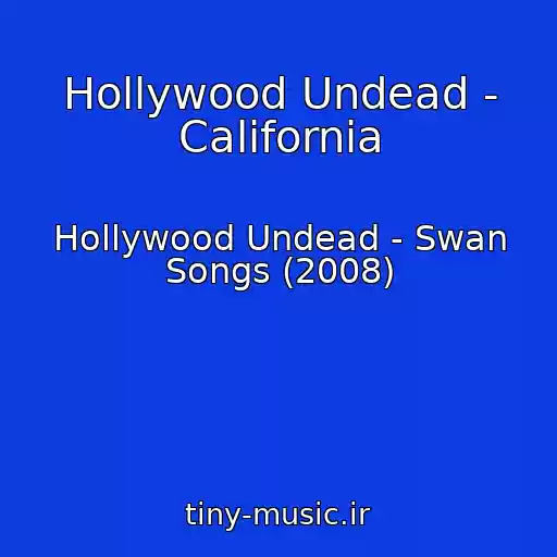 کاور آهنگ Hollywood Undead - California از Hollywood Undead - Swan Songs (2008)