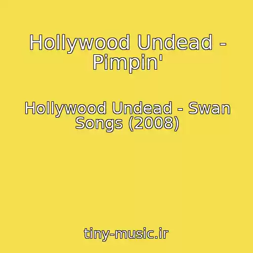 کاور آهنگ Hollywood Undead - Pimpin' از Hollywood Undead - Swan Songs (2008)