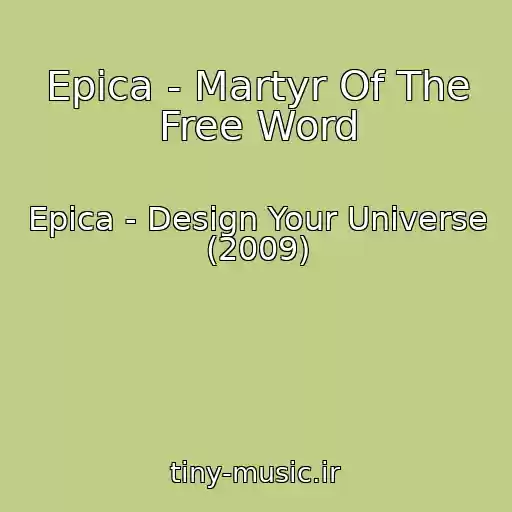 کاور آهنگ Epica - Martyr Of The Free Word از Epica - Design Your Universe (2009)