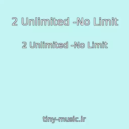 کاور آهنگ 2 Unlimited -No Limit از 2 Unlimited -No Limit
