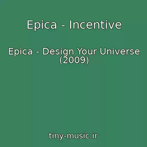 کاور آهنگ Epica - Incentive از Epica - Design Your Universe (2009)
