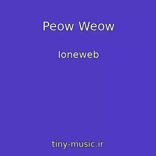 کاور آهنگ Peow Weow از Ioneweb