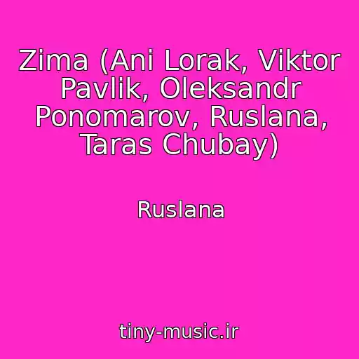 کاور آهنگ Zima (Anі Lorak, Vіktor Pavlіk, Oleksandr Ponomarov, Ruslana, Taras Chubay) از Ruslana