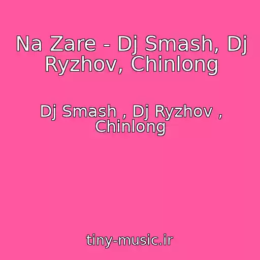 کاور آهنگ Na Zare - Dj Smash, Dj Ryzhov, Chinlong از Dj Smash , Dj Ryzhov , Chinlong
