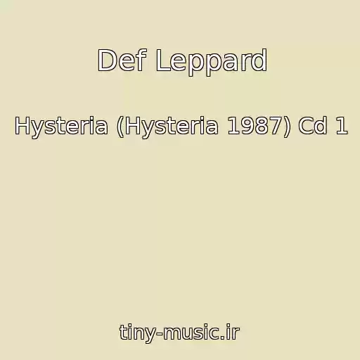 کاور آهنگ Def Leppard از Hysteria (Hysteria 1987) Cd 1