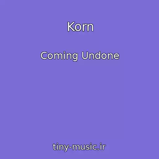 کاور آهنگ Korn از Coming Undone