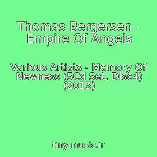 کاور آهنگ Thomas Bergersen - Empire Of Angels از Various Artists - Memory Of Newness (5Cd Set, Disc4) (2015)