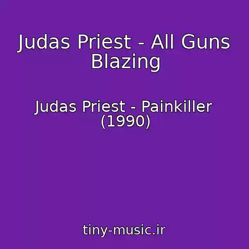 کاور آهنگ Judas Priest - All Guns Blazing از Judas Priest - Painkiller (1990)
