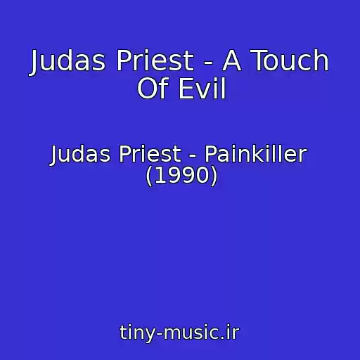 کاور آهنگ Judas Priest - A Touch Of Evil از Judas Priest - Painkiller (1990)