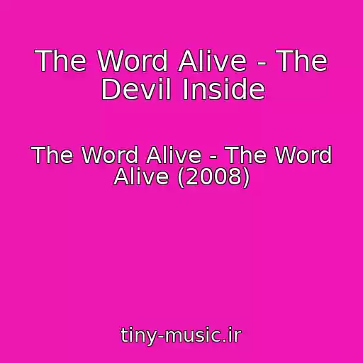 کاور آهنگ The Word Alive - The Devil Inside از The Word Alive - The Word Alive (2008)
