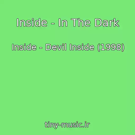 کاور آهنگ Inside - In The Dark از Inside - Devil Inside (1998)