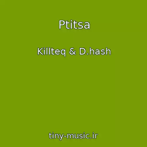 کاور آهنگ Ptitsa از Killteq & D.hash