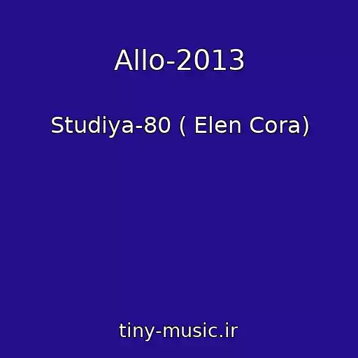 کاور آهنگ Allo-2013 از Studiya-80 ( Elen Cora)