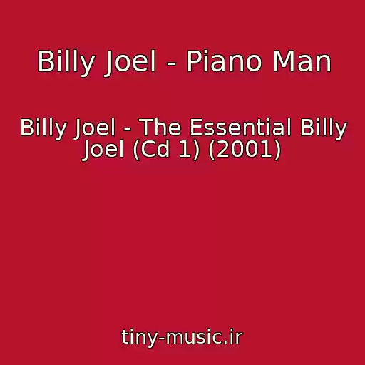 کاور آهنگ Billy Joel - Piano Man از Billy Joel - The Essential Billy Joel (Cd 1) (2001)