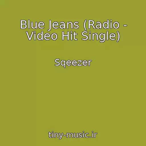 کاور آهنگ Blue Jeans (Radio - Video Hit Single) از Sqeezer