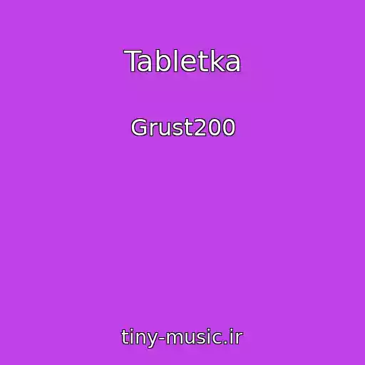 کاور آهنگ Tabletka از Grust200