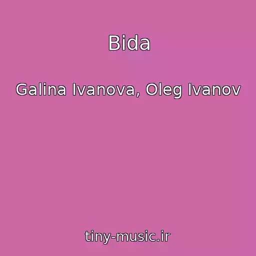 کاور آهنگ Bida از Galina Ivanova, Oleg Ivanov
