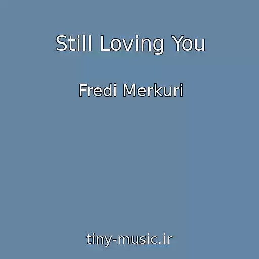 کاور آهنگ Still Loving You از Fredi Merkuri