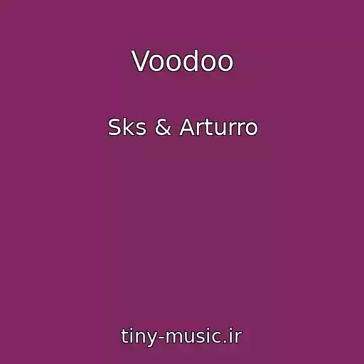 کاور آهنگ Voodoo از Sks & Arturro
