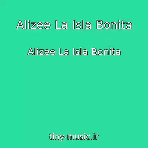 کاور آهنگ Alizee La Isla Bonita از Alizee La Isla Bonita
