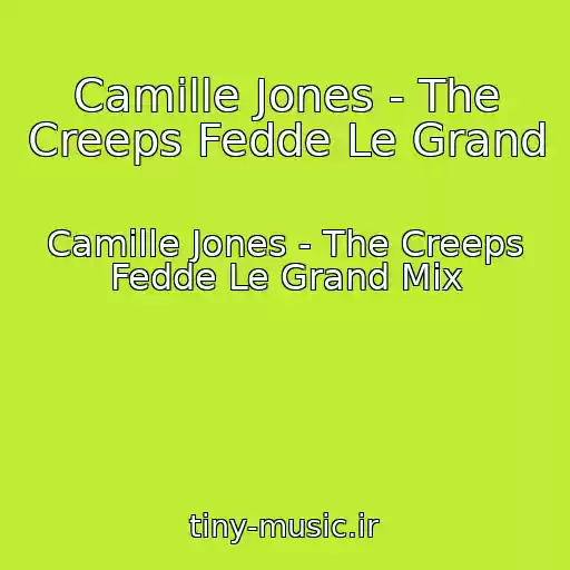 کاور آهنگ Camille Jones - The Creeps Fedde Le Grand از Camille Jones - The Creeps Fedde Le Grand Mix