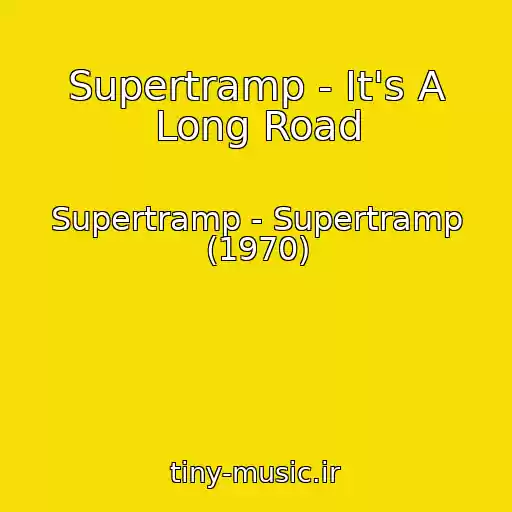 کاور آهنگ Supertramp - It's A Long Road از Supertramp - Supertramp (1970)