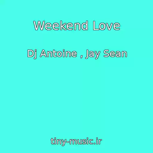کاور آهنگ Weekend Love از Dj Antoine , Jay Sean